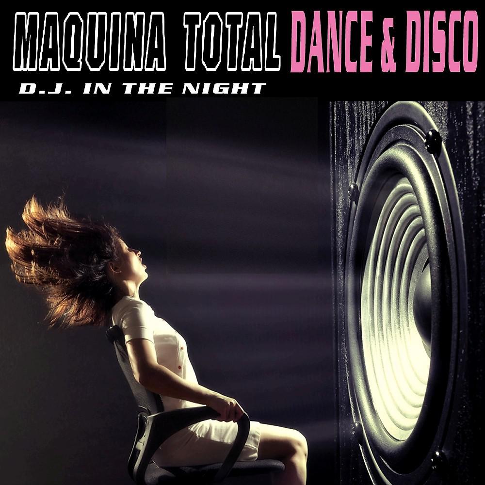 Постер альбома Maquina Total Dance & Disco