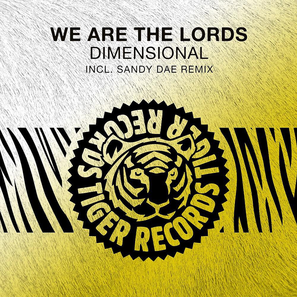 We Are The Lords - Dimensional (Sandy Dae Radio Edit)