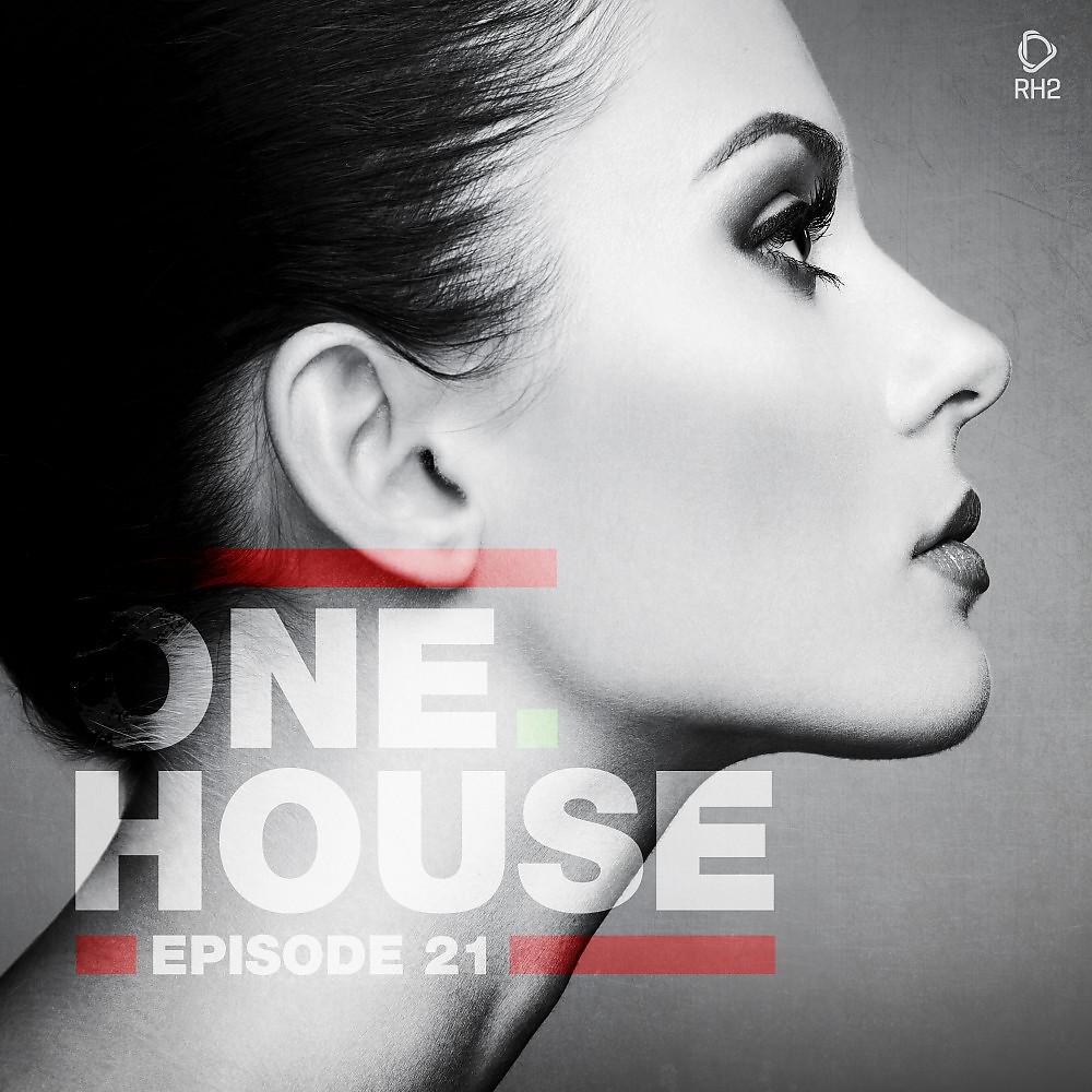 Постер альбома One House - Episode Twenty One