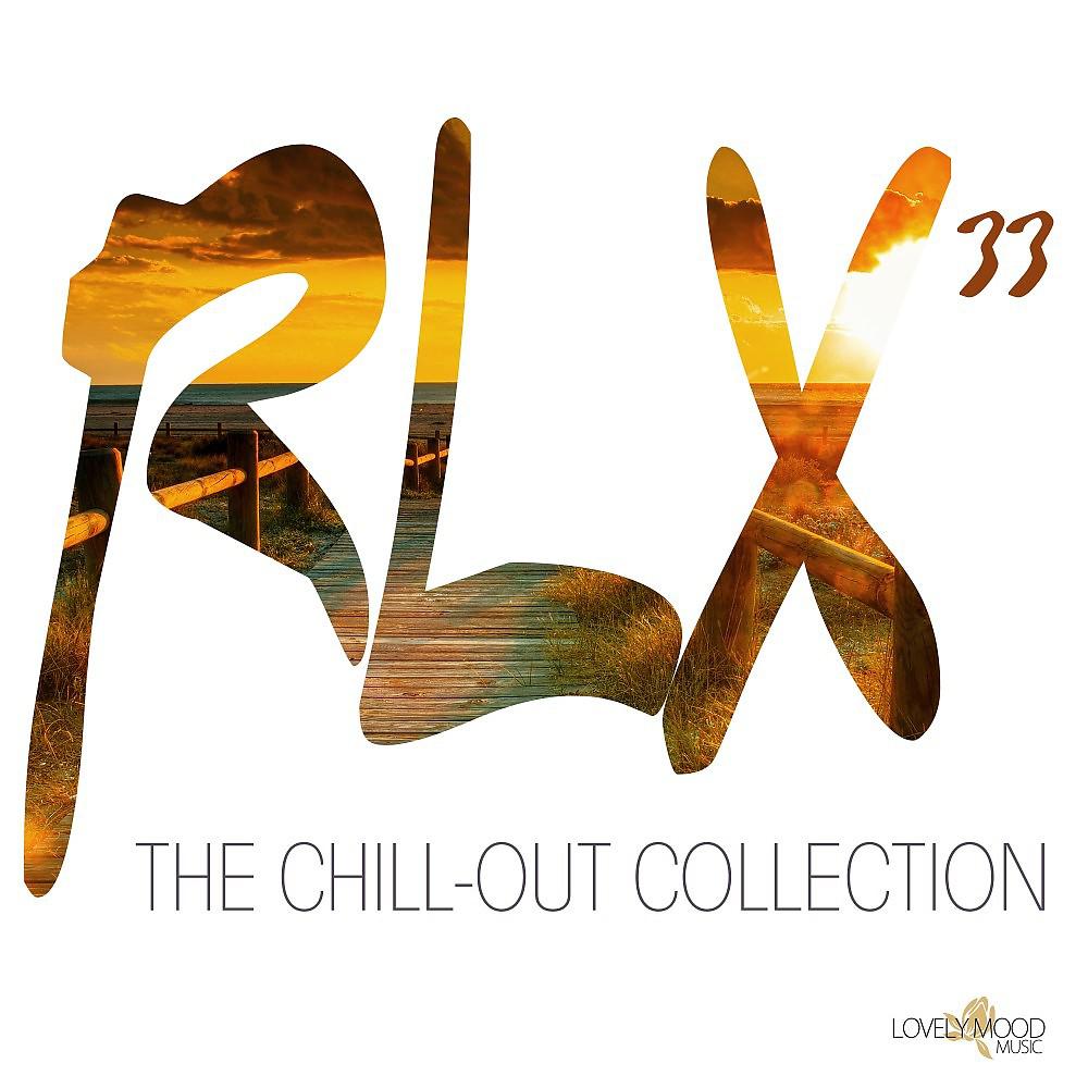 Постер альбома Rlx #33 - The Chill out Collection