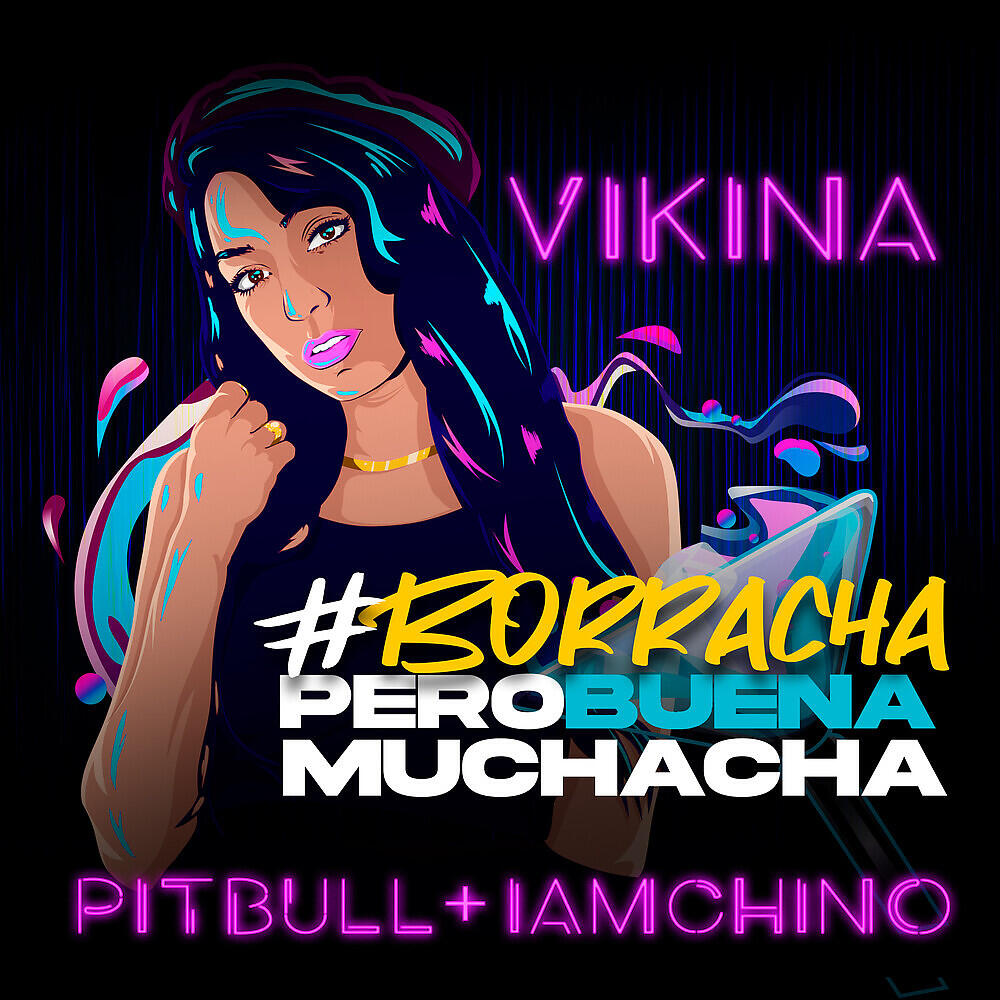 Vikina - Borracha (Pero Buena Muchacha)