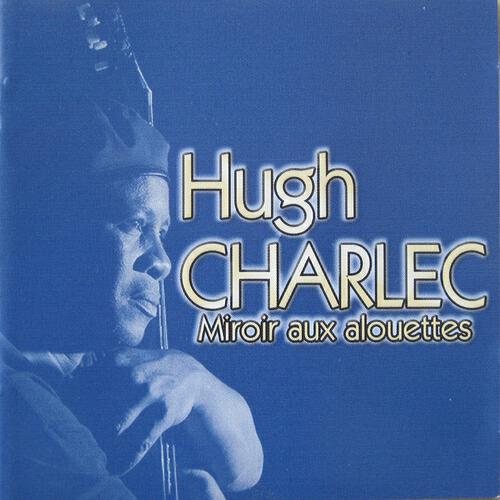 Hugh Charlec - Comme des digues