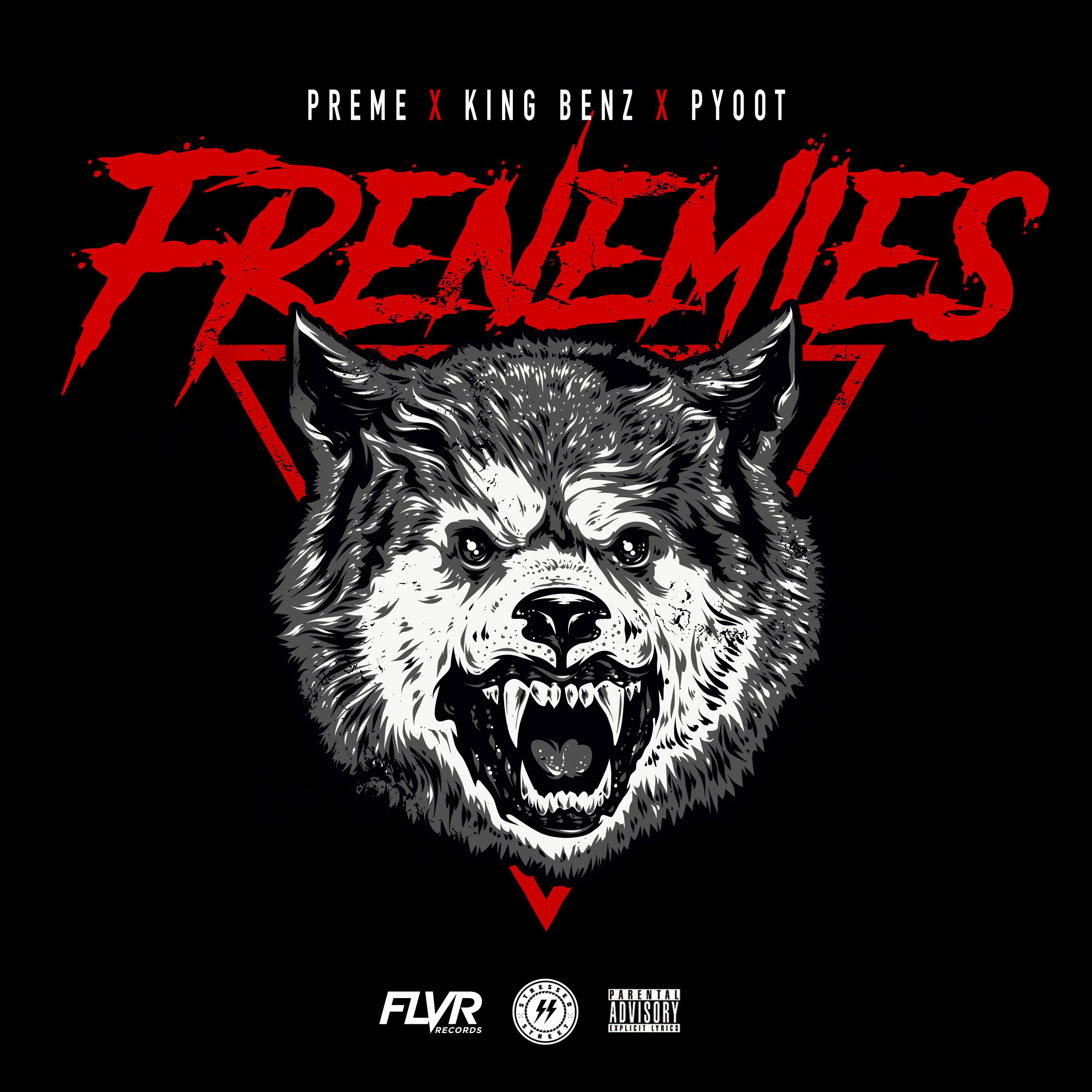 Chief $upreme - Frenemies (feat. King Benz & Pyoot)