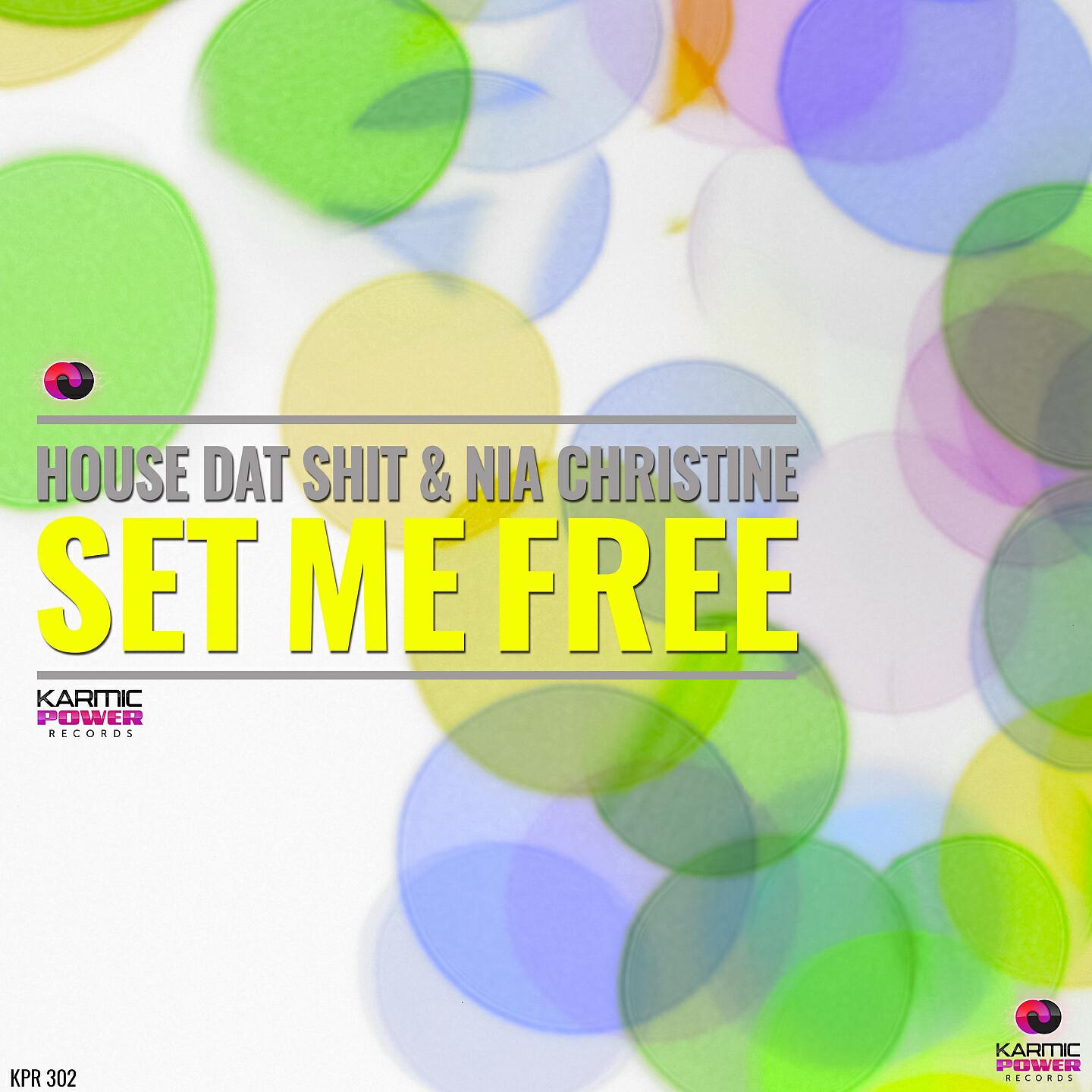 House Dat Shit - Set Me Free (Club Mix)
