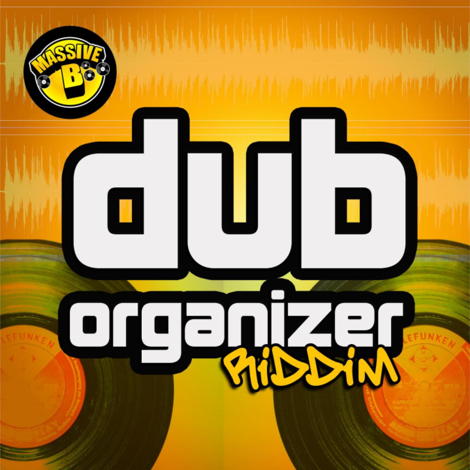 Постер альбома Massive B Presents: Dub Organizer Riddim