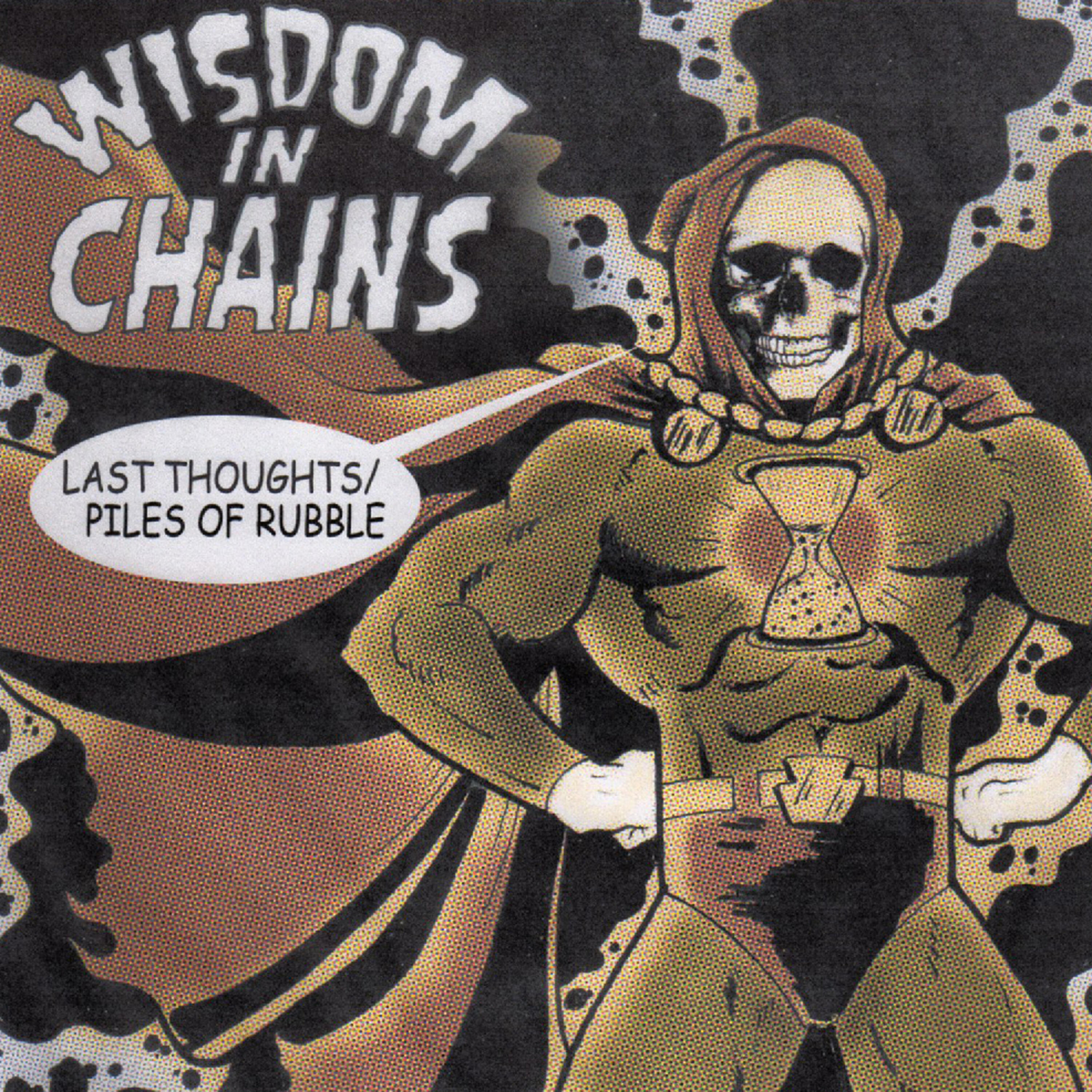 Wisdom In Chains - Last Thoughts