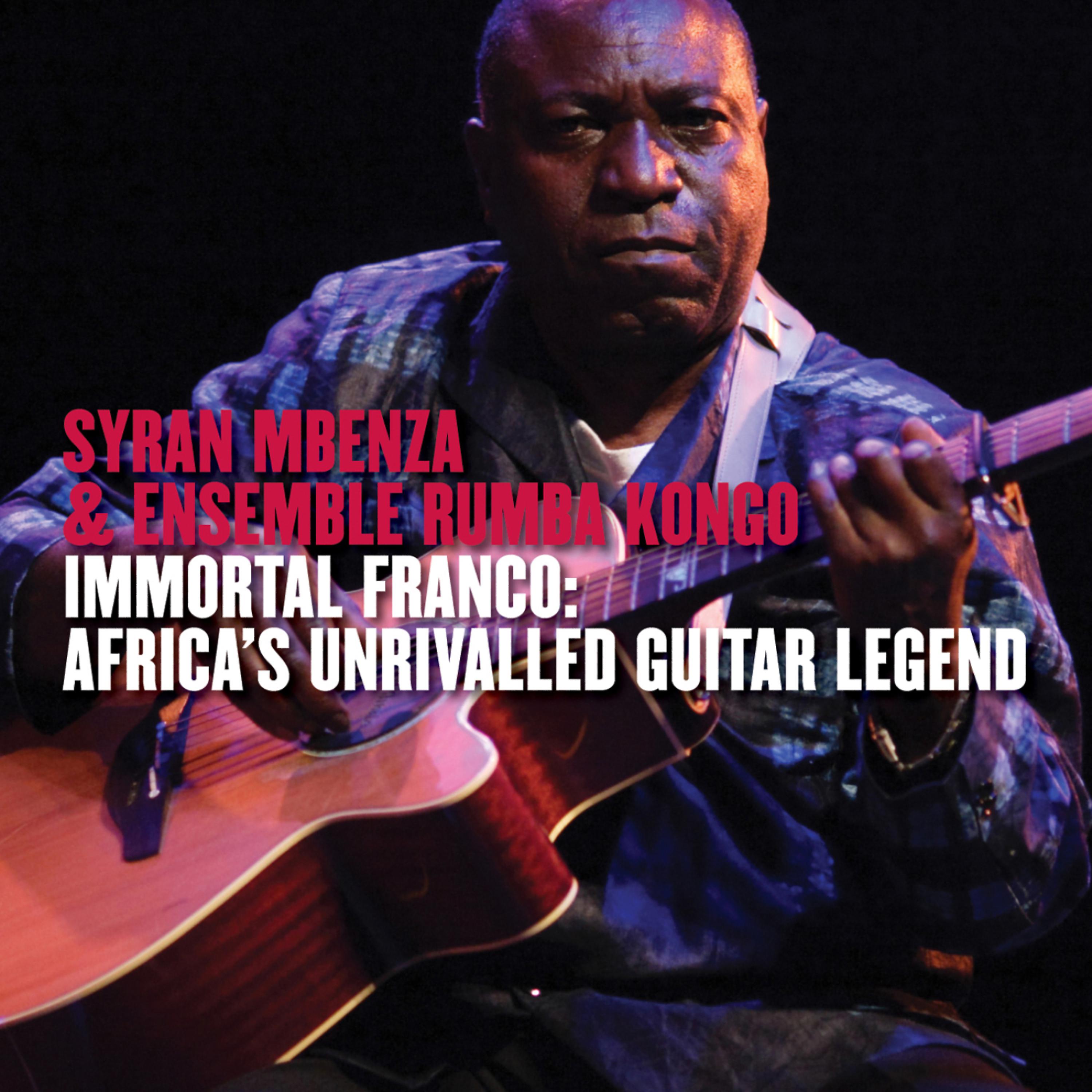 Постер альбома Immortal Franco: Africa's Unrivalled Guitar Legend