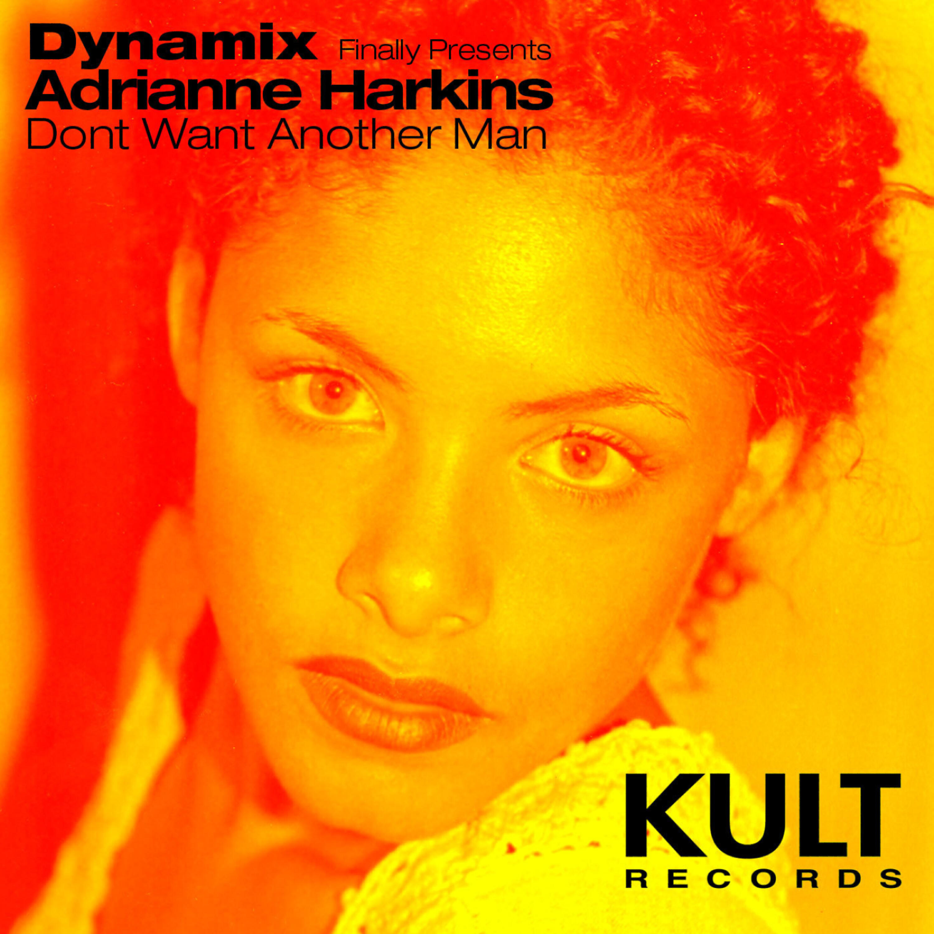 Adrianne Harkins - Don't Want Another Man (Dynamix vs Andrea Bertolini Remix)