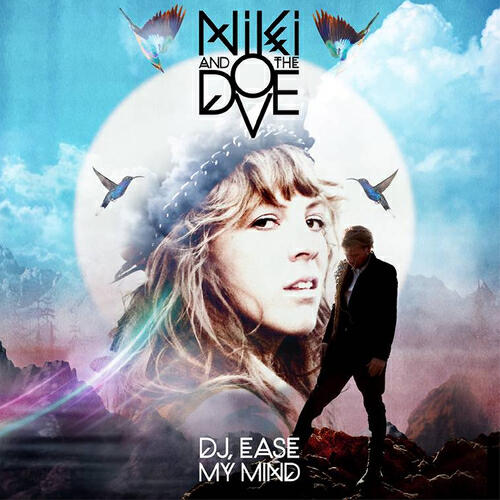Niki & The Dove - DJ Ease My Mind (Jakwob Remix)