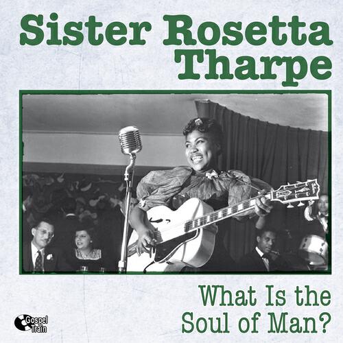 Sister Rosetta Tharpe - Strange Things Happen Every Day