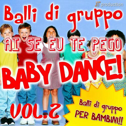 Постер альбома Ai Se Eu Te Pego Baby Dance, Vol. 2