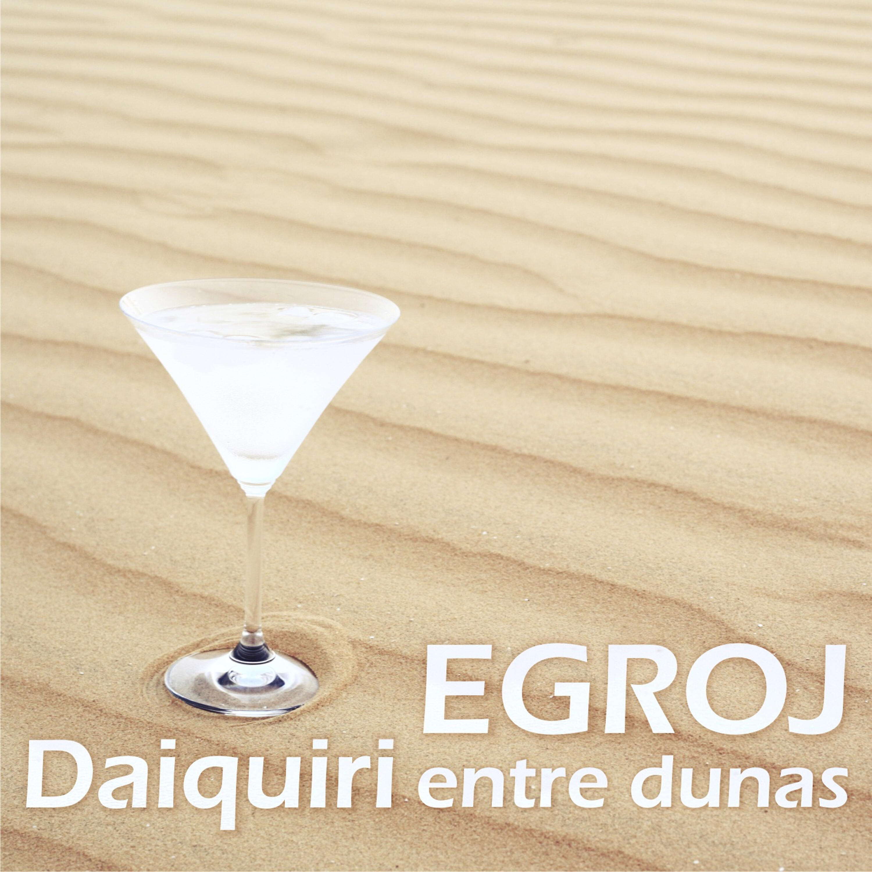 Egroj - Daiquiri Entre Dunas