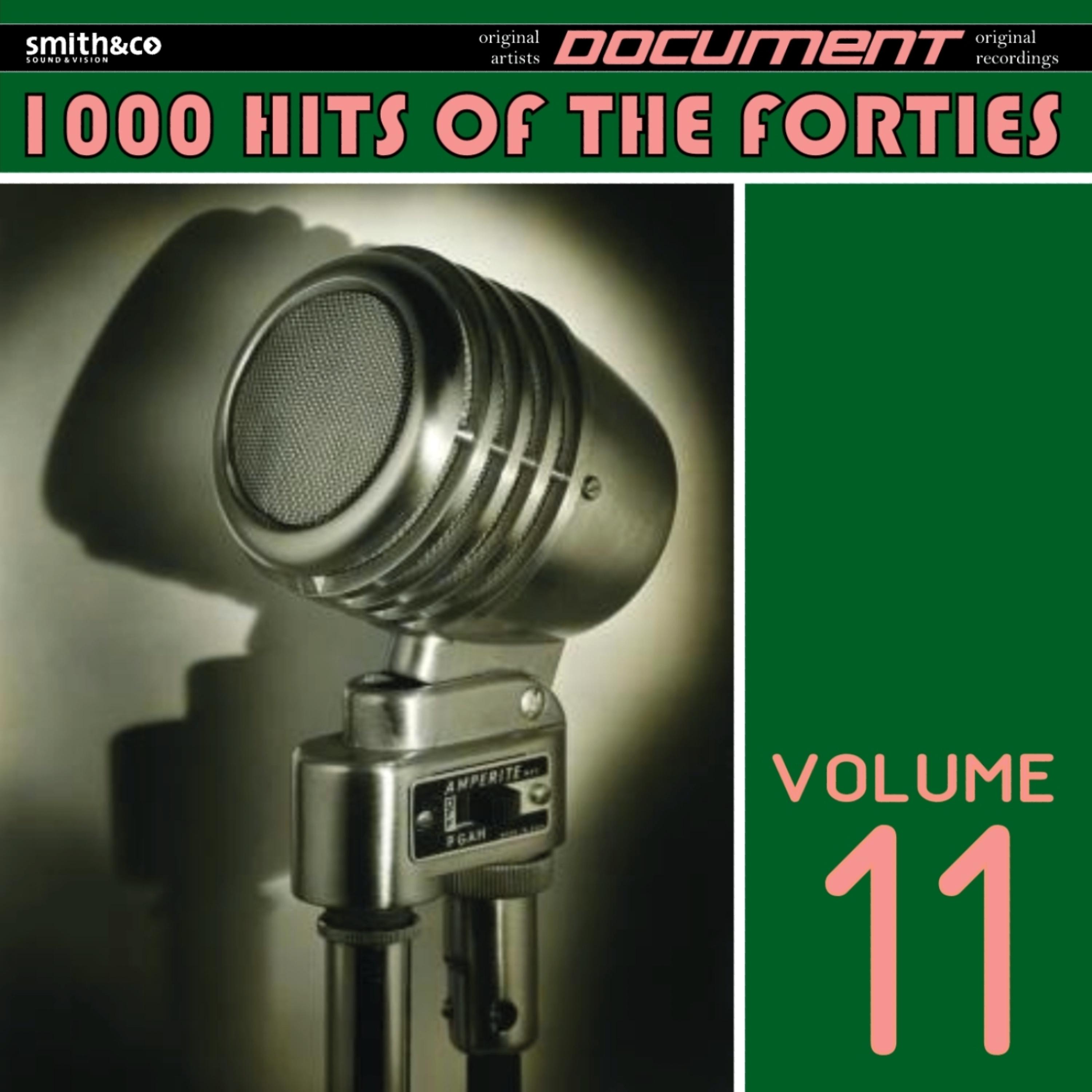 Постер альбома 1000 Hits of the Forties, Volume 11