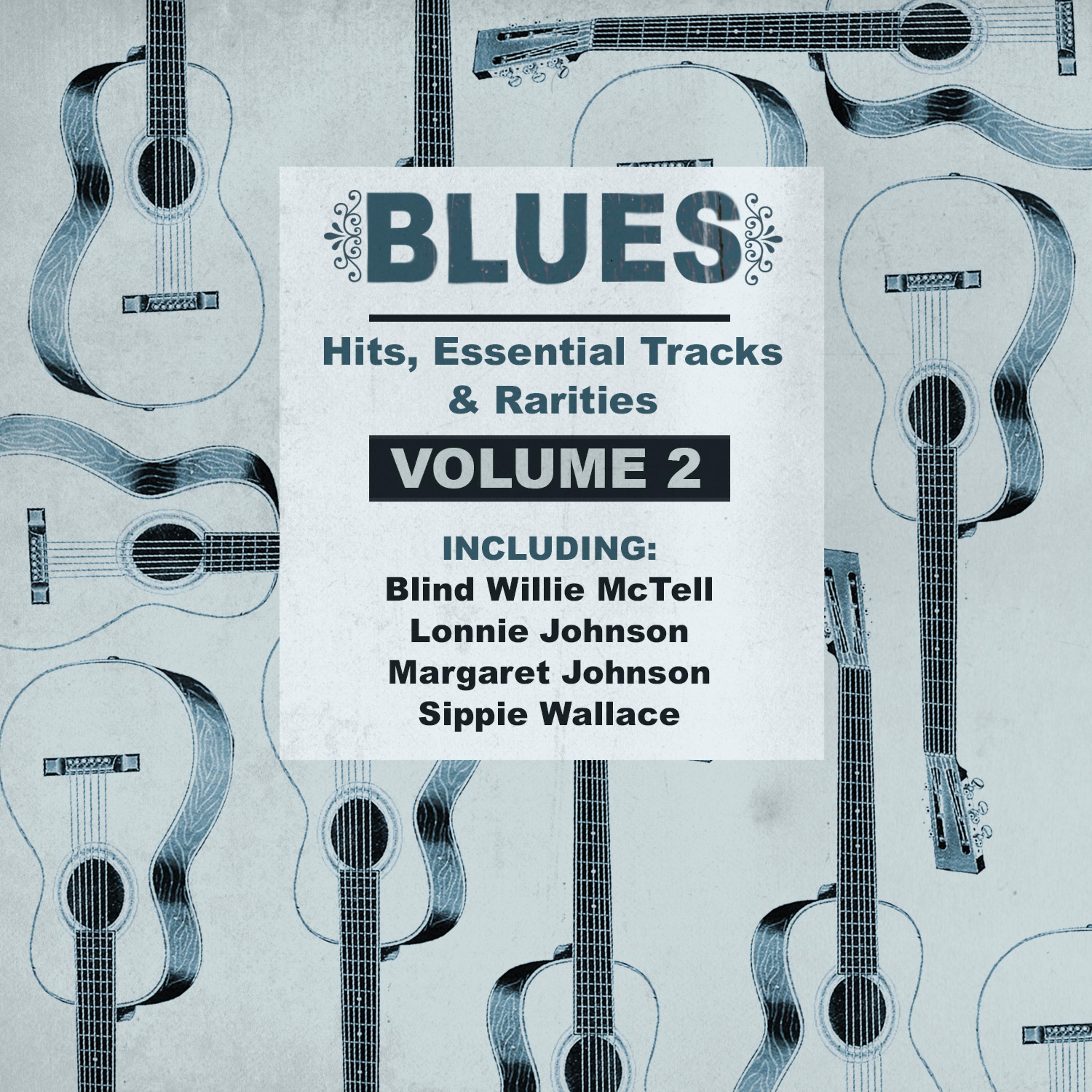 Постер альбома Blues Hits, Essential Tracks & Rarities, Vol. 2