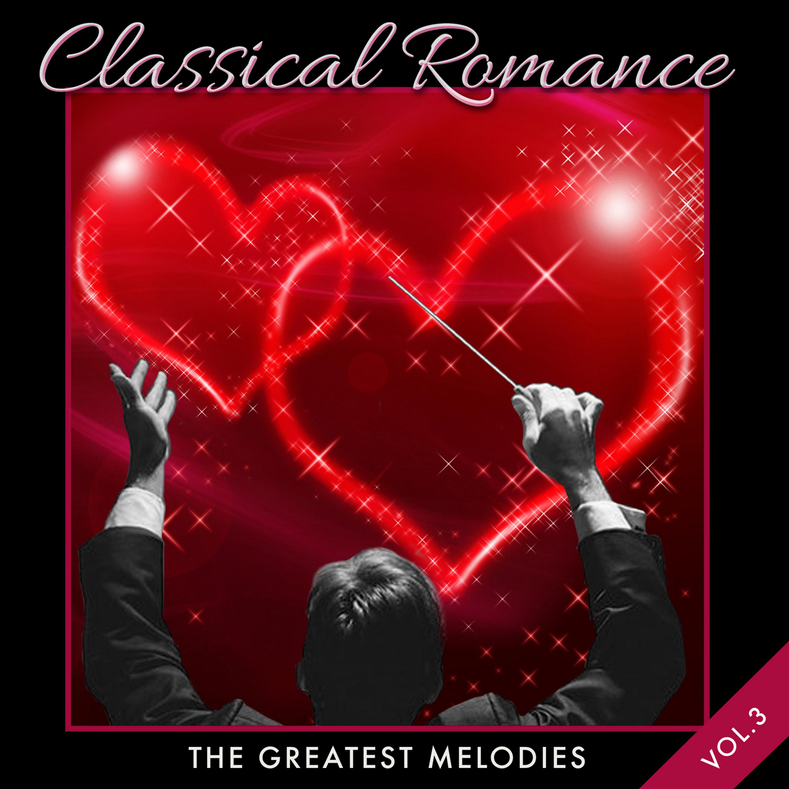 Постер альбома Classical Romance: The Greatest Melodies