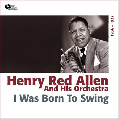 Henry Red Allen and His Orchestra - The Merry-Go-Round Broke Down