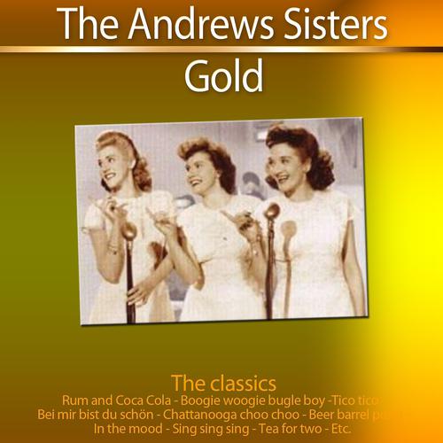 Постер альбома Gold - The Classics: The Andrews Sisters