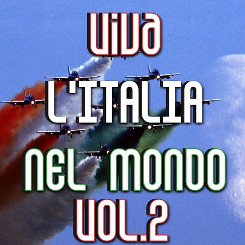 Постер альбома Viva l'Italia nel mondo, Vol. 2