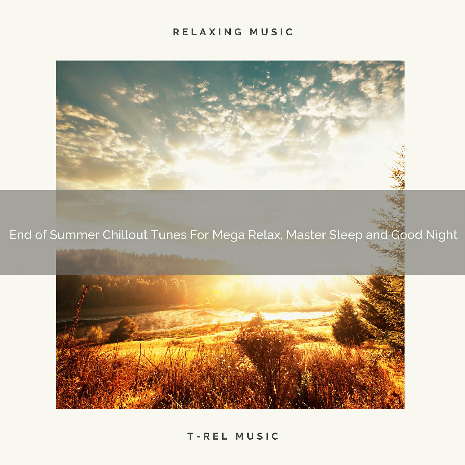 T-Rel Relaxation - Autumn Total Vibes For Relax, Absolute Relaxation