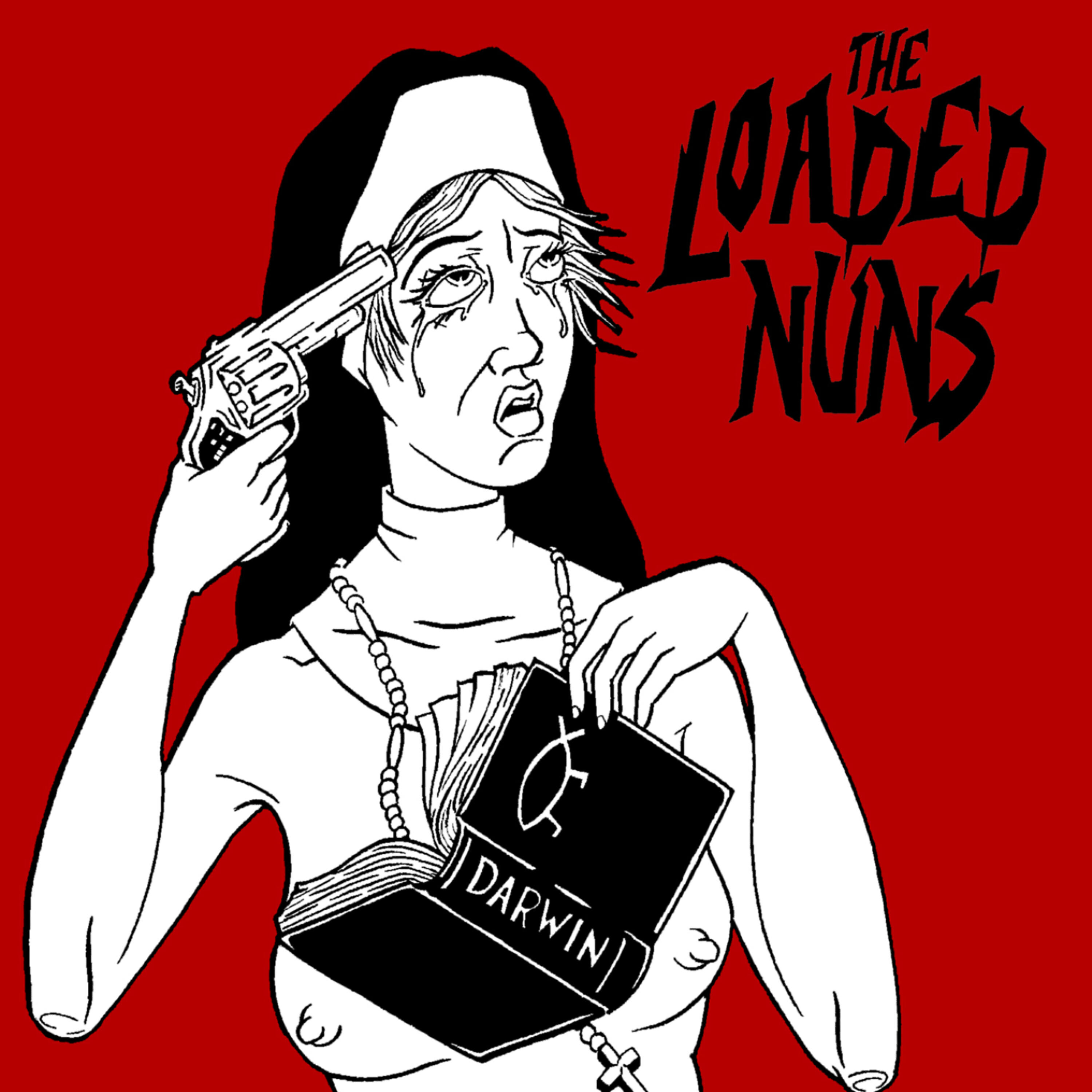 The Loaded Nuns - Down & Out
