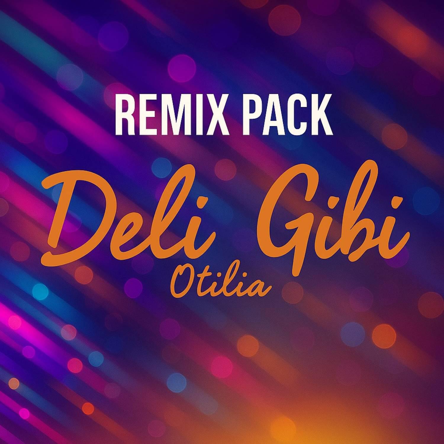 Otilia - Deli Gibi (Ömer Bükülmezoğlu Remix)