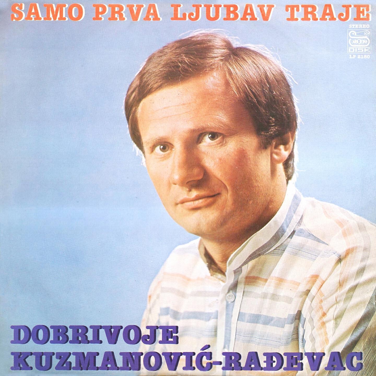 Dobrivoje Kuzmanovic - Radjevac - Ruzo Moja, Leto Je Na Pragu