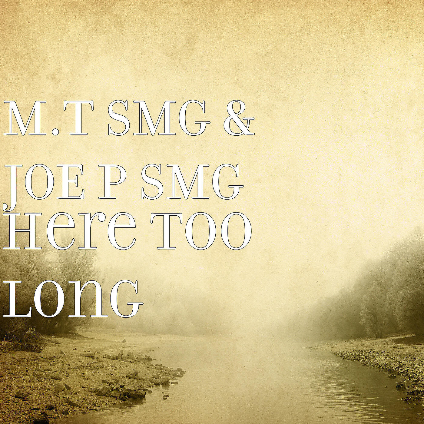 M.T SMG - Here Too Long