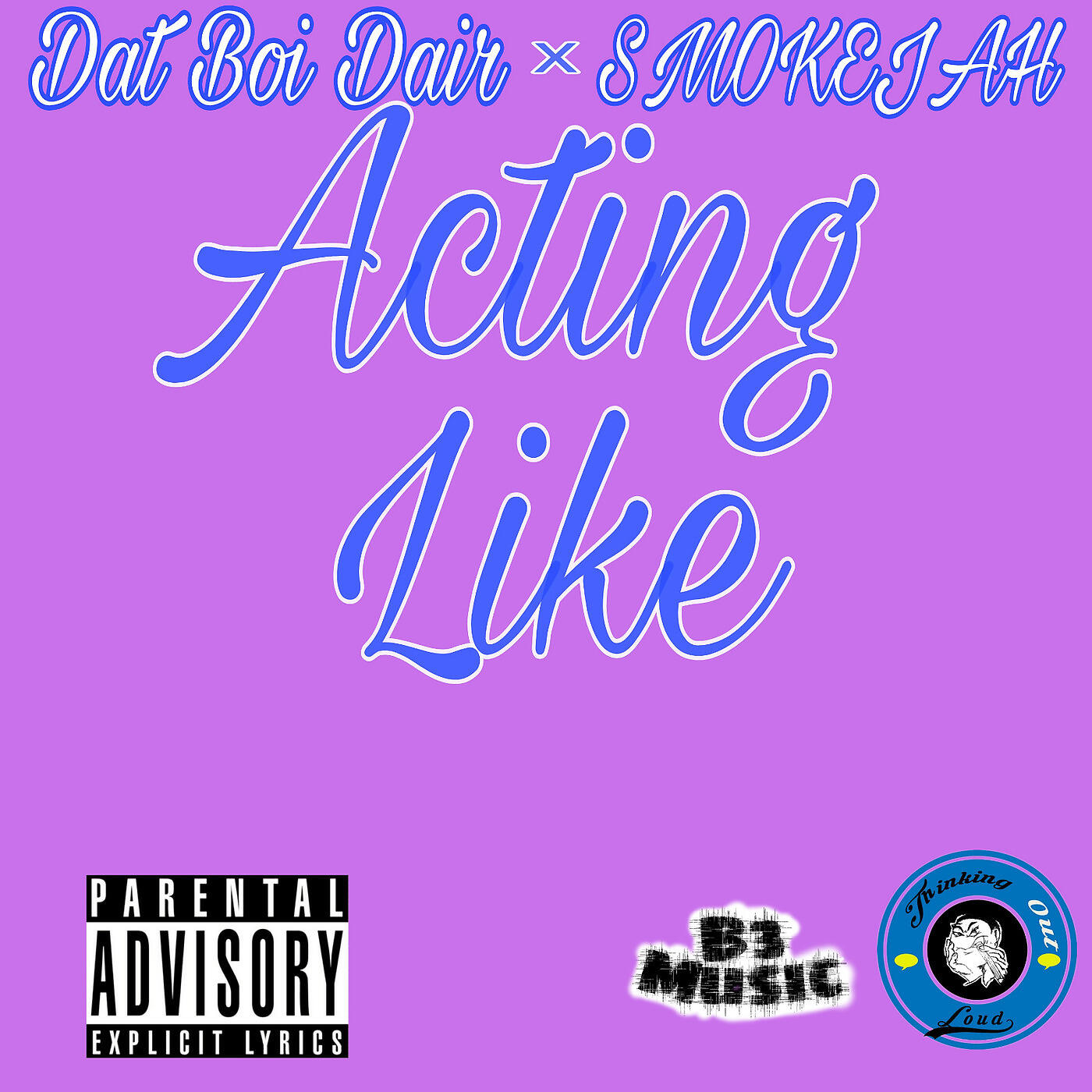 Dat Boi Dair - Acting Like