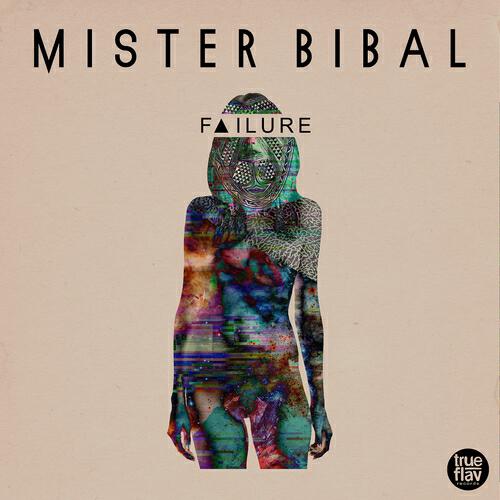 Mister Bibal - F A I L U R E