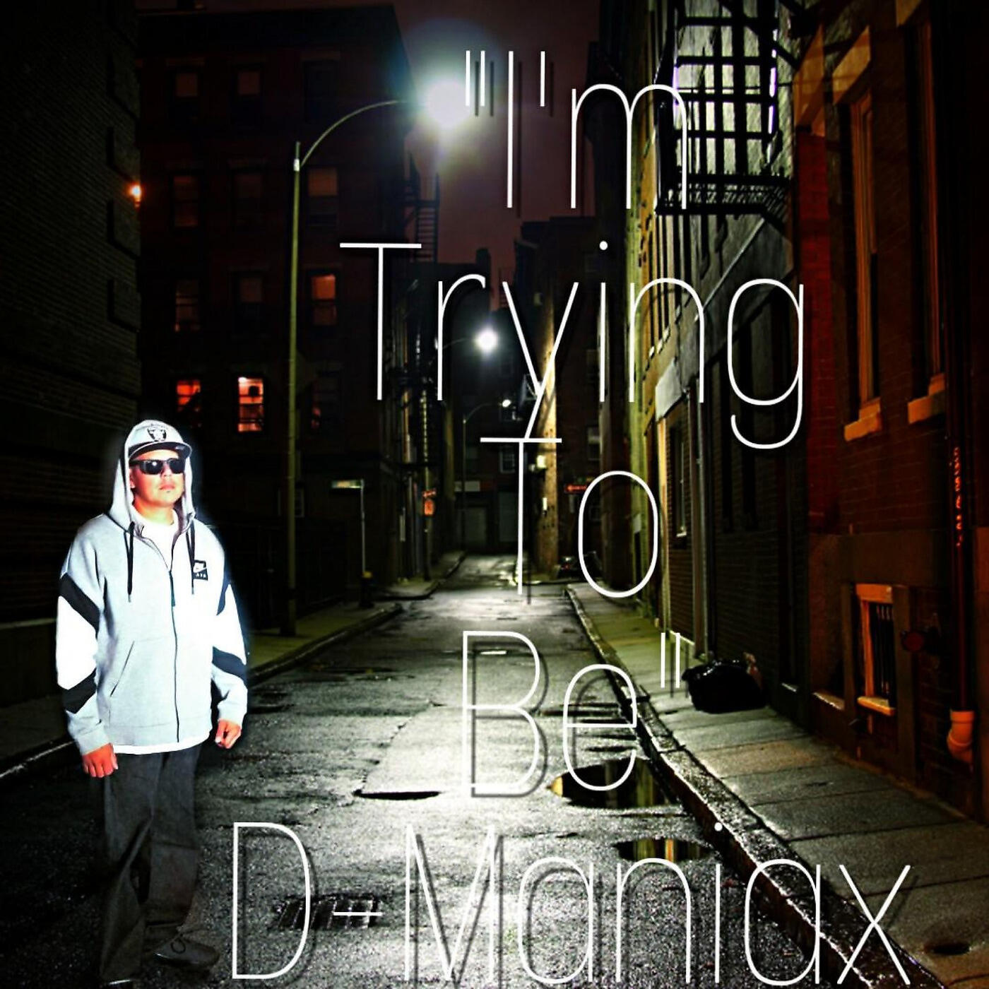 D-Maniax - I'm Trying to Be
