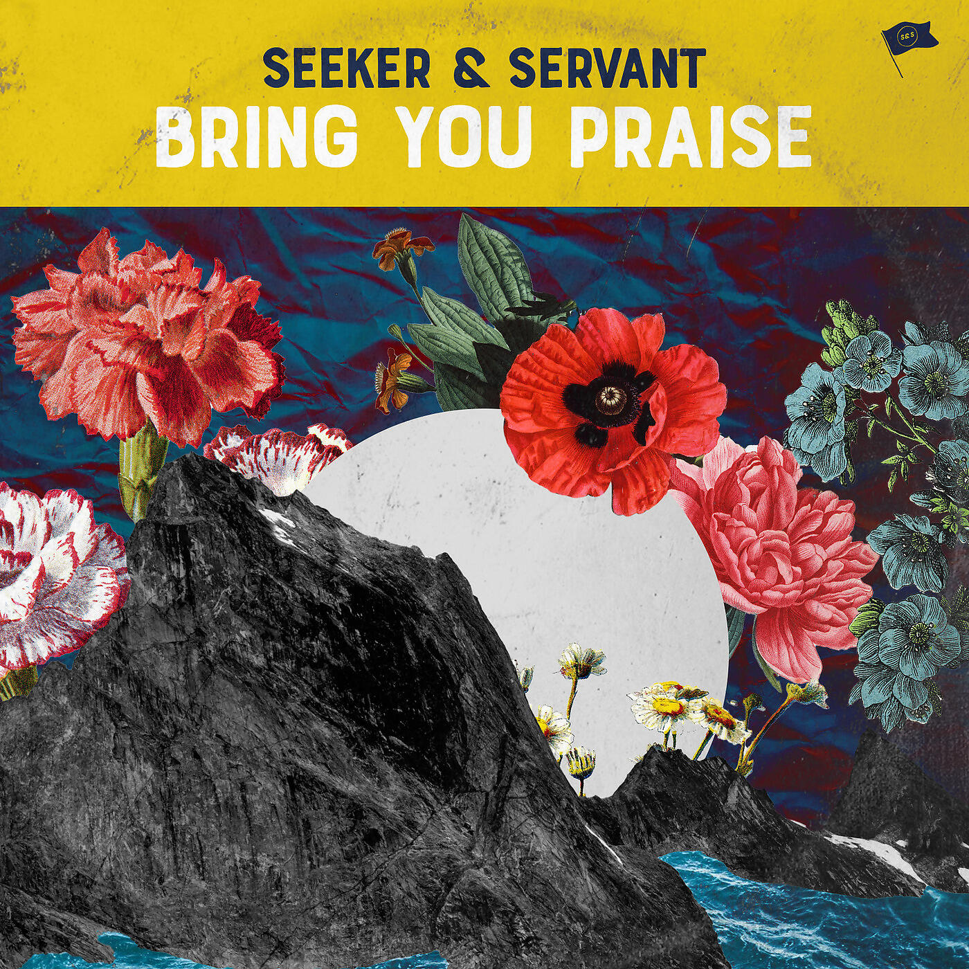 Seeker & Servant - Bring You Praise