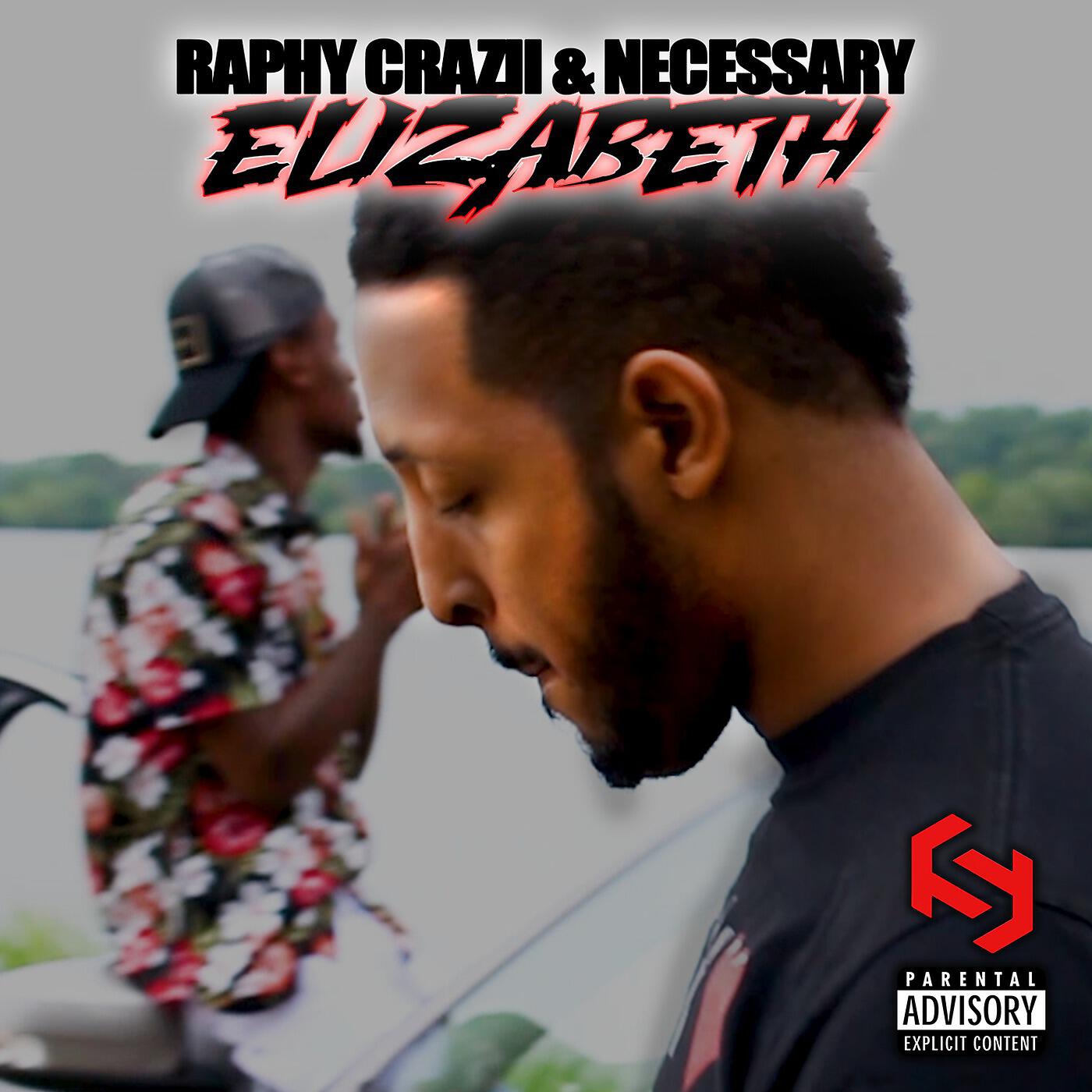 Raphy Crazii & Necessary - Elizabeth