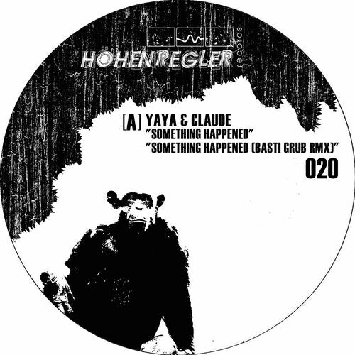 Yaya, Claude - Something happened (Basti Grub Remix)