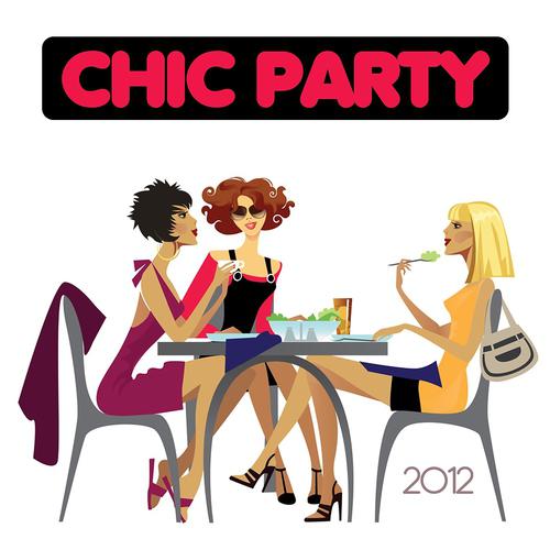 Постер альбома Chic Party 2012