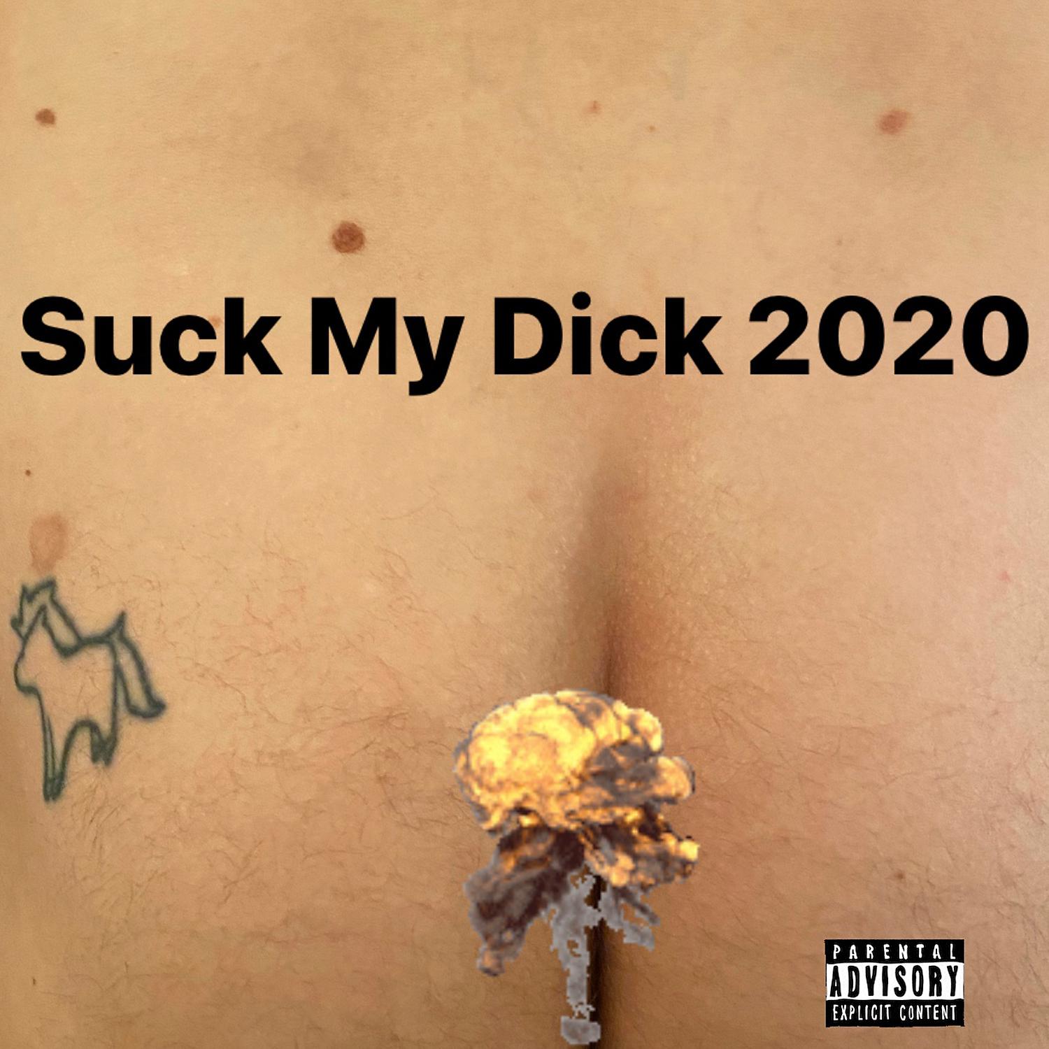 Постер альбома Suck My Dick 2020