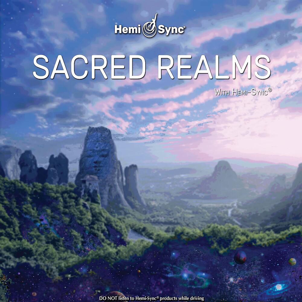 Постер альбома Sacred Realms with Hemi-Sync®