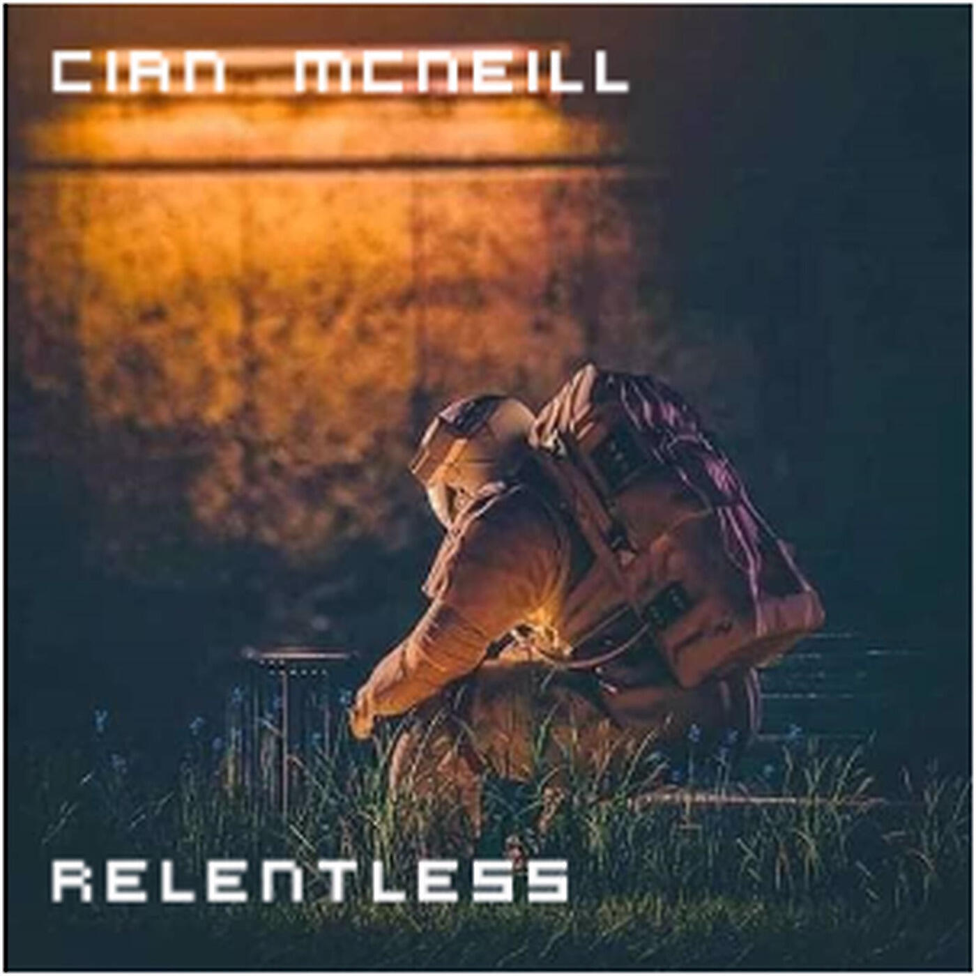 Cian McNeill - Relentless