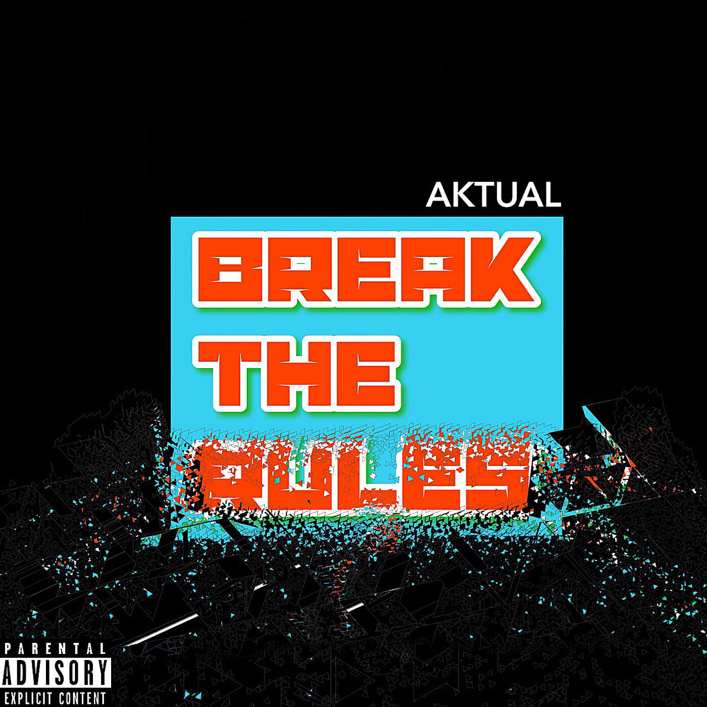 Aktual - Break the Rules