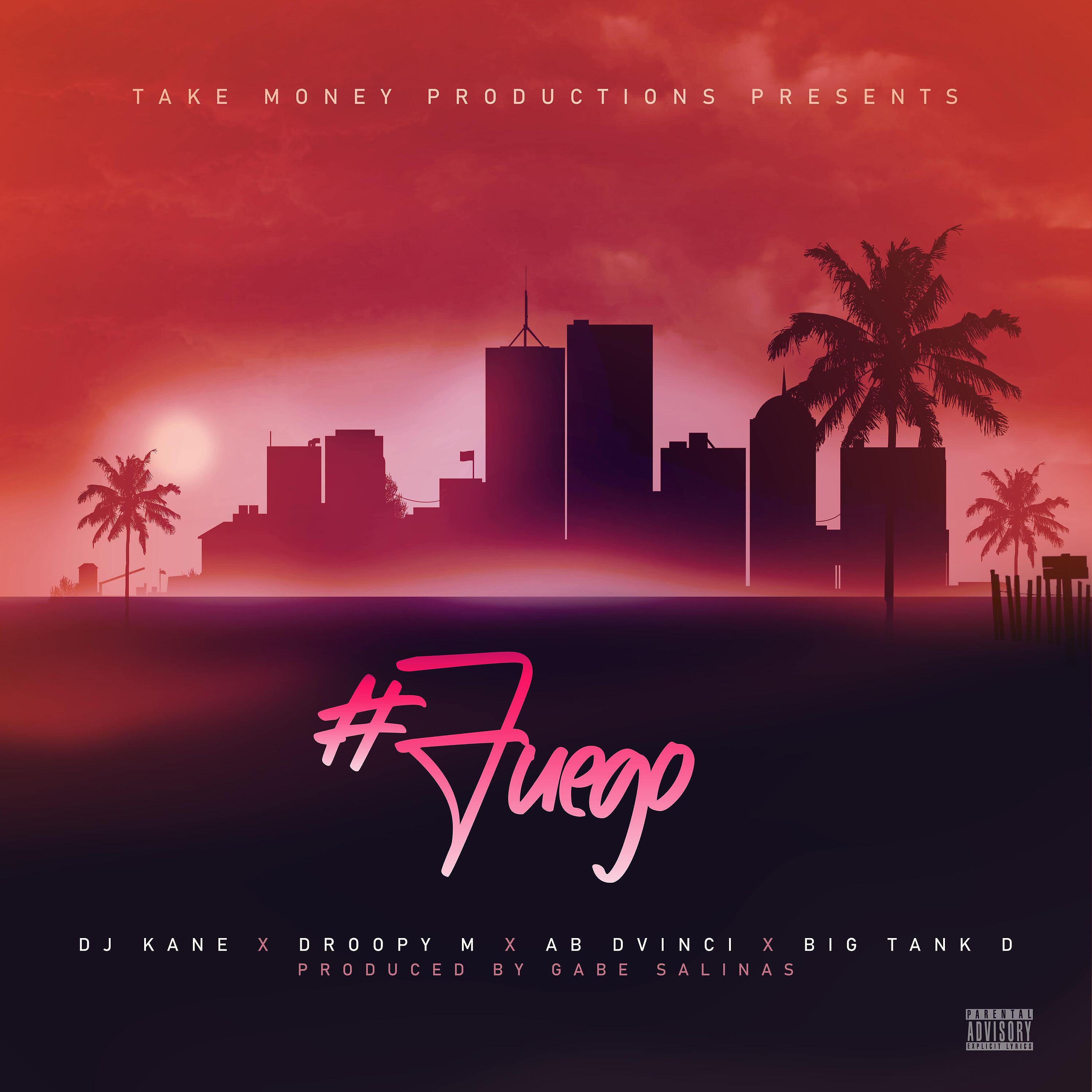 Droopy M. - #Fuego (feat. DJ Kane, A.B. Dvinci & Big Tank D)