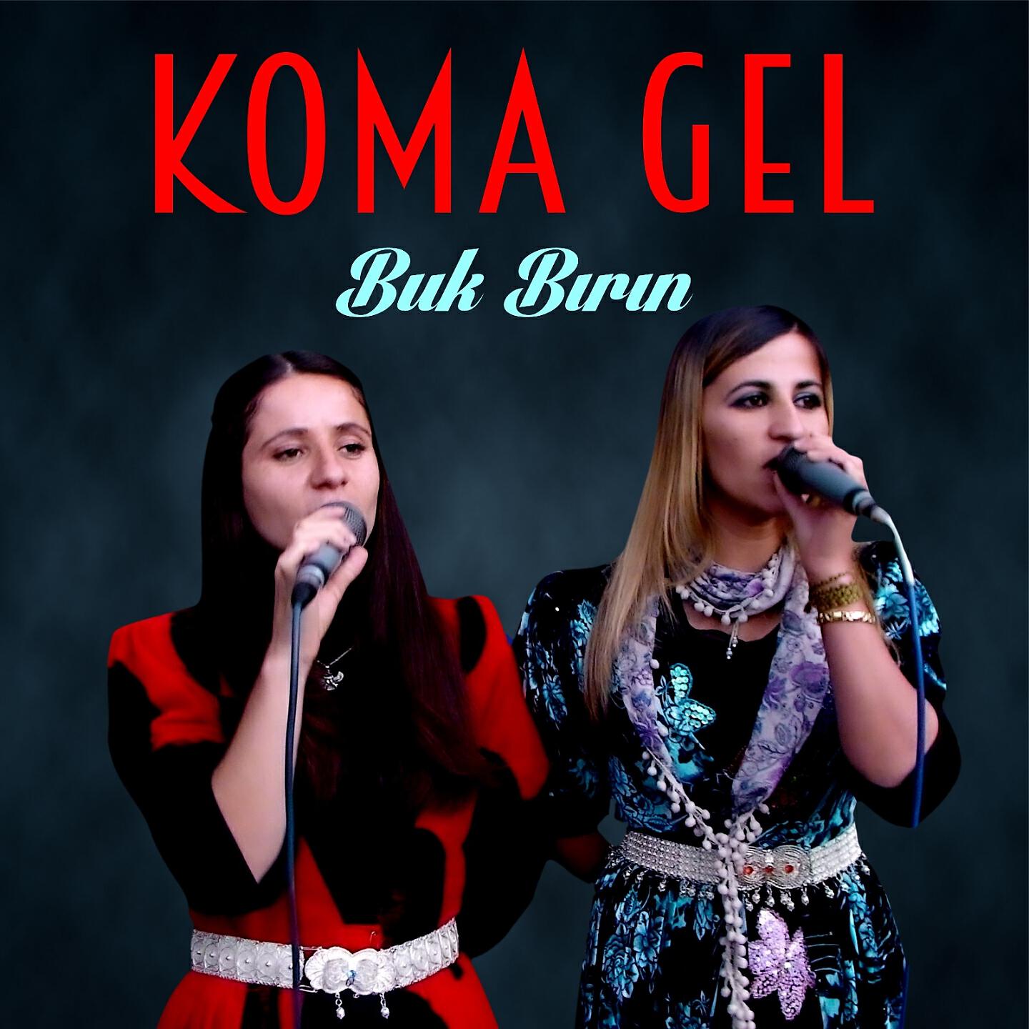 Koma Gel - Buk Bırın