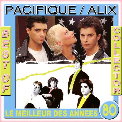 Постер альбома Best of  Collector: Pacifique / Alix