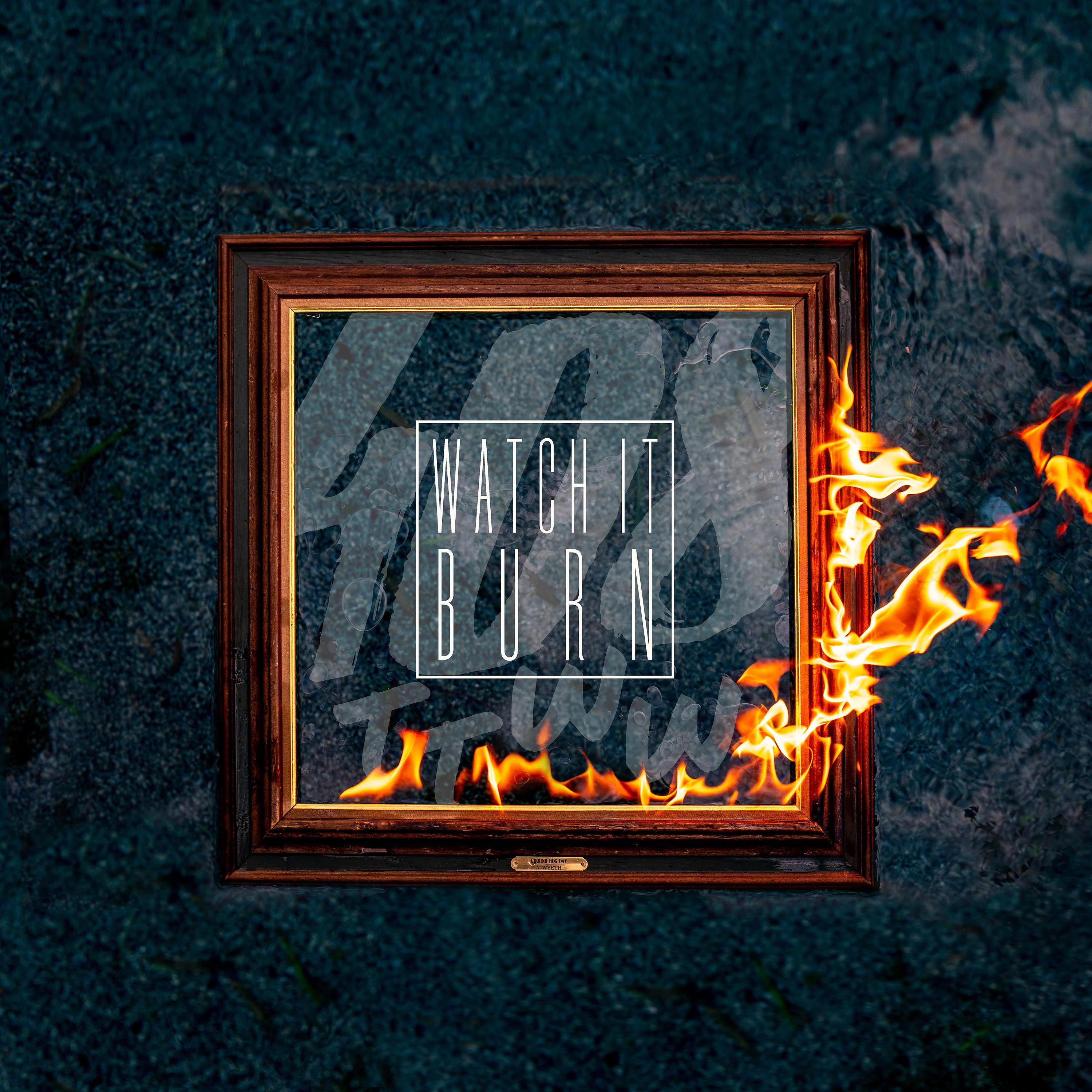 Постер альбома Watch It Burn