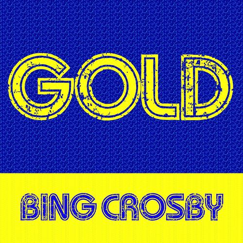 Постер альбома Gold - Bing Crosby