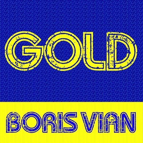 Постер альбома Gold - Boris Vian