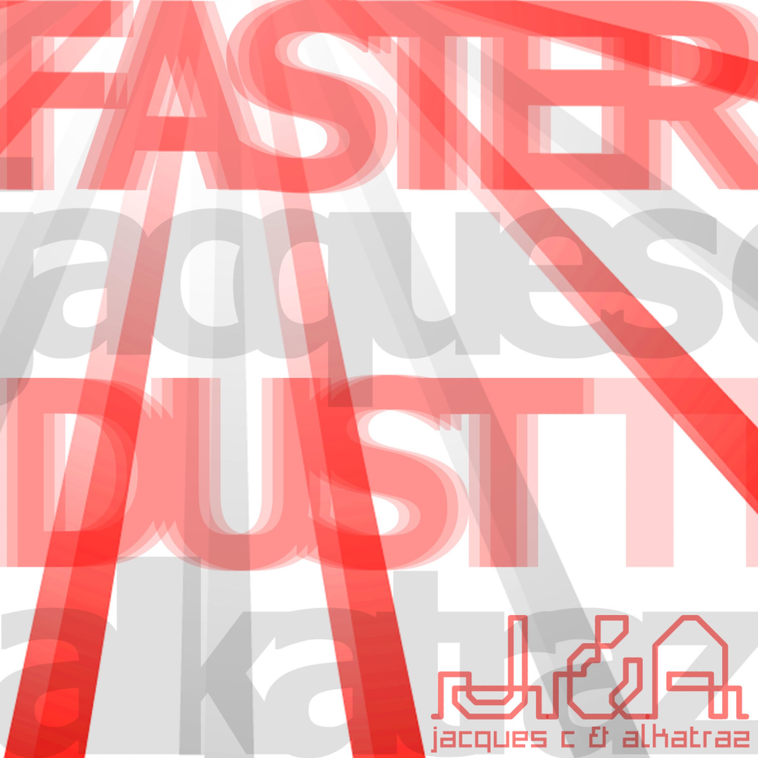 Постер альбома Faster Dust