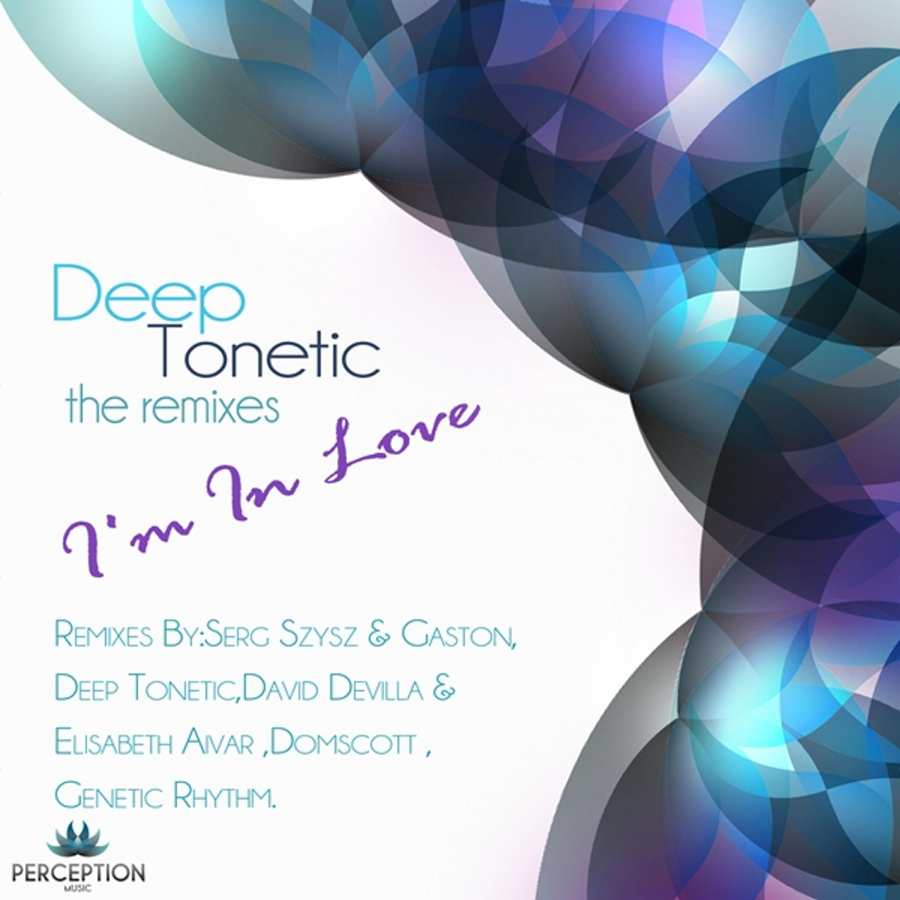 Deep Tonetic - I'm in Love (Domscott Remix)