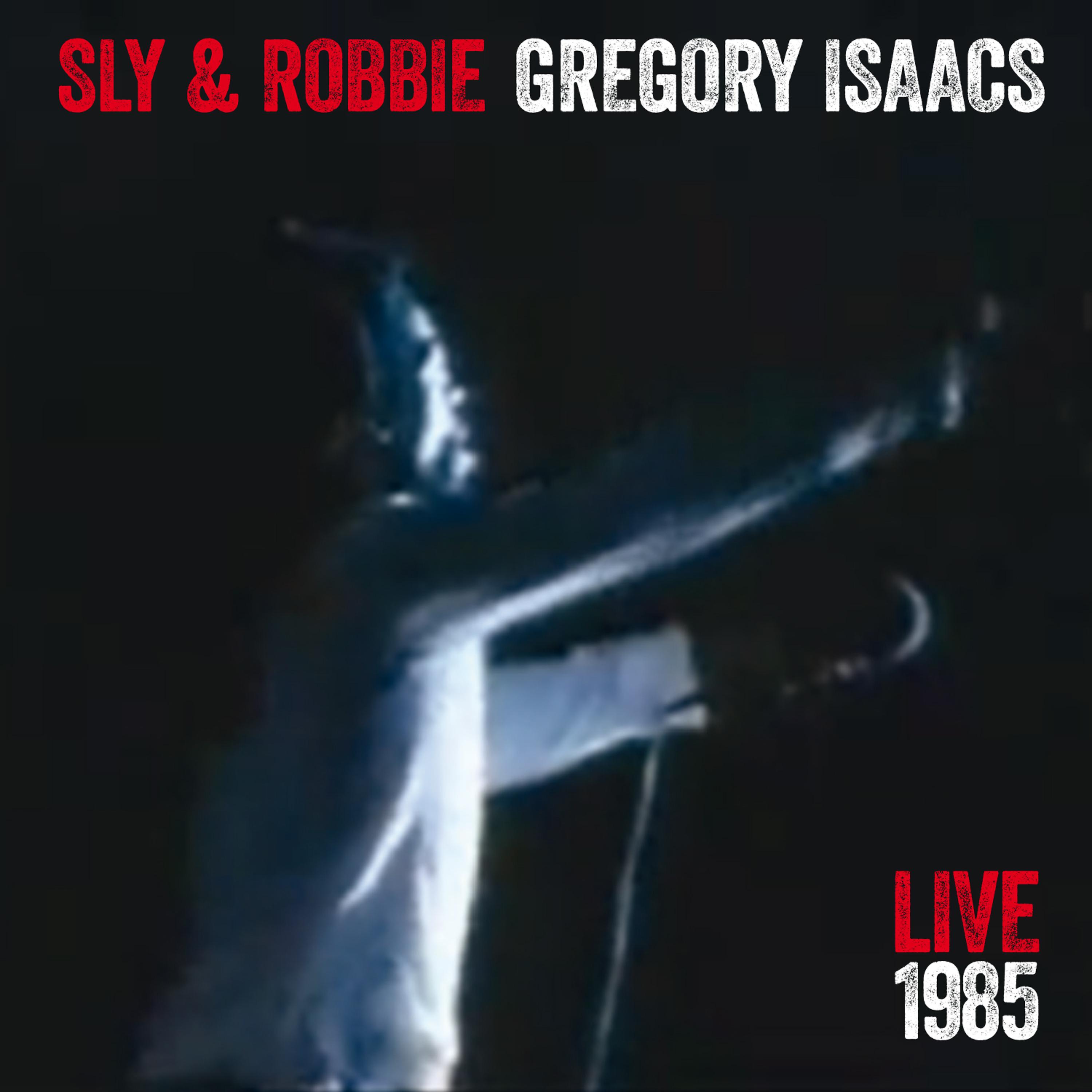 Постер альбома Gregory Isaacs + Sly & Robbie Live 85