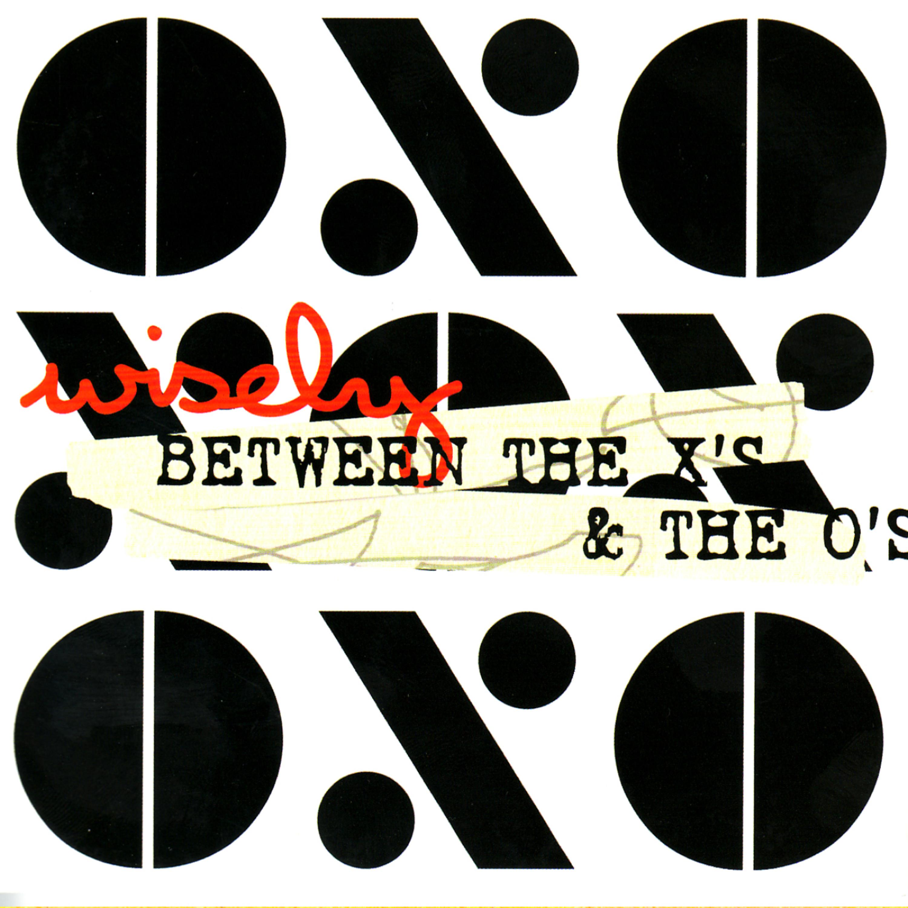 Постер альбома Between the X's & The O's