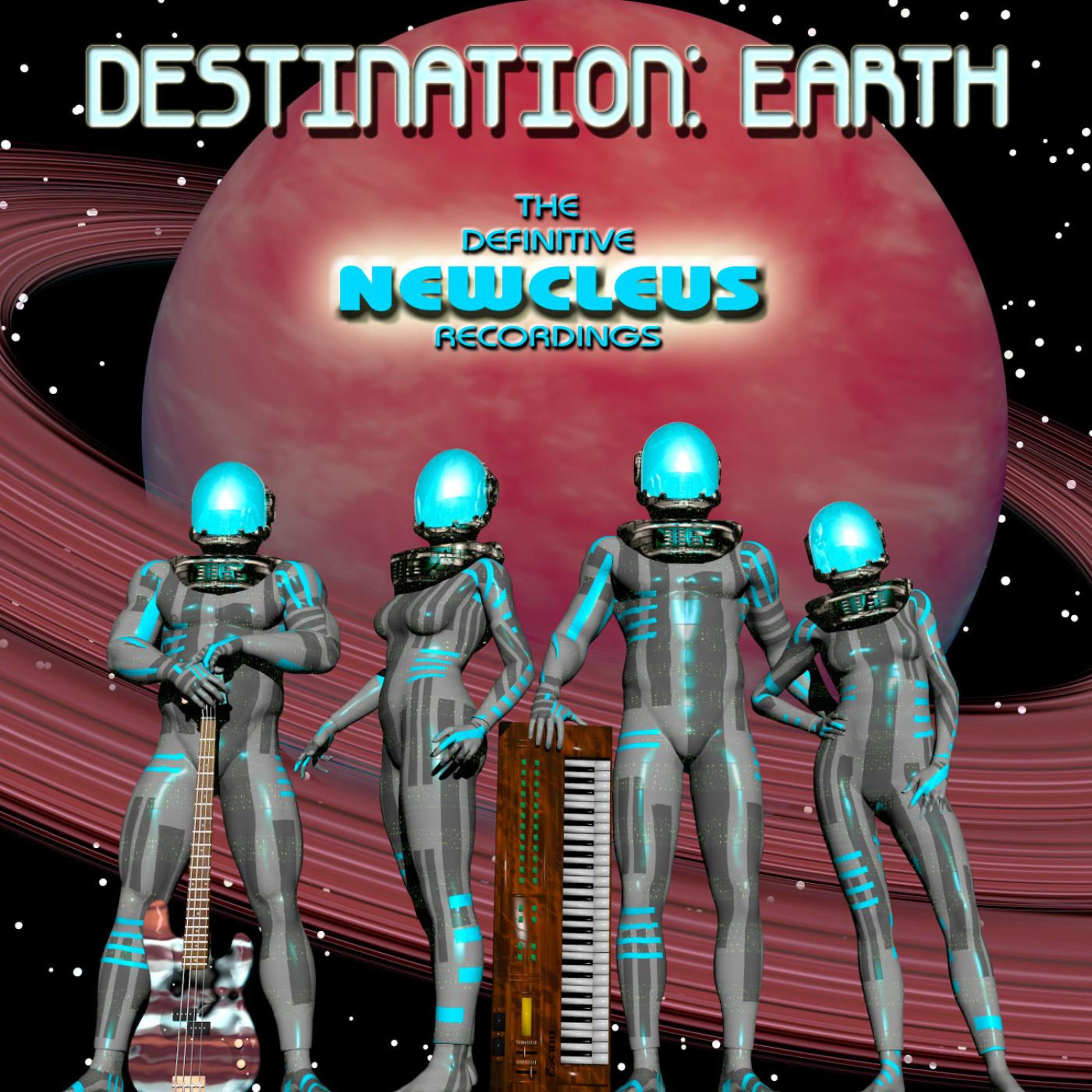 Постер альбома Destination: Earth - The Definitive Newcleus Recordings