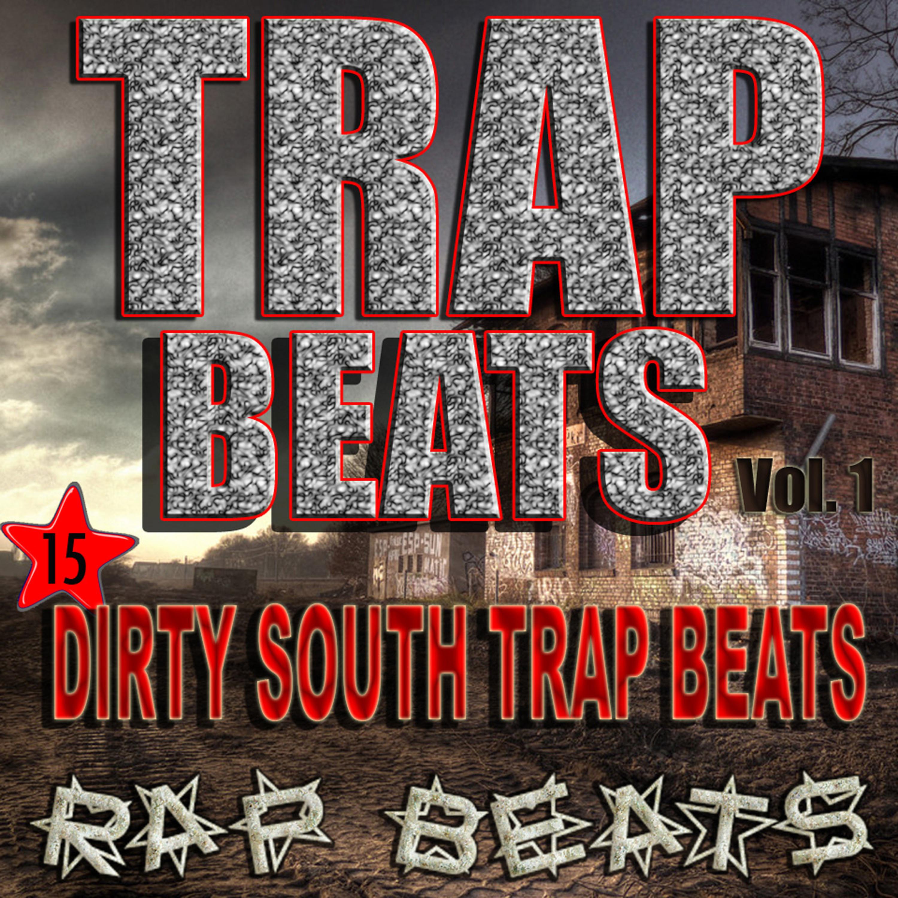 Постер альбома Trap Beats Dirty South Rap Instrumentals for Demos, Vol. 1